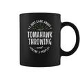 Tomahawk Throwing For Dad Fathers Day Coffee Mug