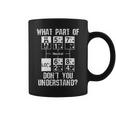 Truck Driver 18 Speed What Don't You Understand Coffee Mug
