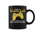 Gamer Dad Like A Normal Dad Video Game Gaming Father Coffee Mug