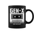Gen X Raised On Hose Water And Neglect Humor Generation Coffee Mug