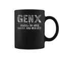 Genx Raised On Hose Water And Neglect Coffee Mug