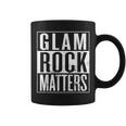 Glam Rock Matters Glam Rock Musician Glam Rocker Coffee Mug