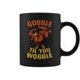 Gobble Til You Wobble Dabbing Turkey Thanksgiving Day Coffee Mug