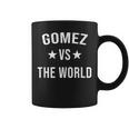 Gomez Vs The World Family Reunion Last Name Team Custom Coffee Mug
