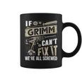 Grimm Family Name If Grimm Can't Fix It Coffee Mug