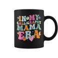 Groovy In My Calligraphy Mama Era Retro For Mama Women Coffee Mug