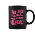 Groovy In My Medical Assistant Era Cma Nurse Healthcare Coffee Mug