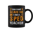 Halloween You Can't Scare Sped Teacher Costume Quote Coffee Mug