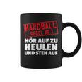 Handball Regel Hör Auf Zu Howl Player Hanballer Tassen