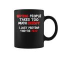 Hating People Takes Too Much Energy Coffee Mug