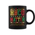 Hbcu Schools Matter Black History African American Student Coffee Mug
