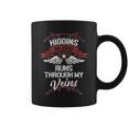 Higgins Blood Runs Through My Veins Last Name Family Coffee Mug