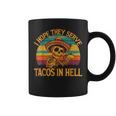 I Hope They Serve Tacos In Hell Cinco De Mayo Taco Coffee Mug