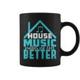 House Music Lover Quote Edm Dj Dance Music Rave Coffee Mug