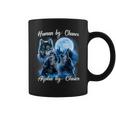 Human By Chance Alpha By Choice For And Women Coffee Mug
