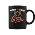 Hunt Like A Girl Antler Hunting Women Ladies Hunter Coffee Mug