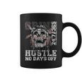 Hustle No Days Off Hustle Hard Hustle 247 Tribe Gang Coffee Mug