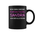 Ich Bin Diese Fantastische Sandra Von Der Alle Reden Black Tassen