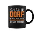 Ich Bin Im Dorf Aufgewachsen Ich Habe Überlebt Dorf Aufwachsen Ich Tassen