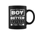 I'm A Boy I Just Have Better Hair Than You Long Hair Coffee Mug