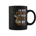 I'm Into Fitness Fit'ness Deer In My Freezer Hunting Deer Coffee Mug