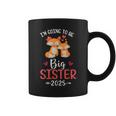 I'm Going To Be Big Sister 2025 For Baby Shower Coffee Mug