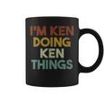 I'm Ken Doing Ken Things First Name Ken Coffee Mug