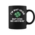 I'm Not Irish But Kiss Me Anyway St Patrick Day Lucky Coffee Mug