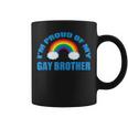 I'm Proud Of My Gay Brother Coffee Mug