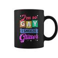 I'm So Gay I Sneeze Glitter Cute Lgbtq Queer Pride Coffee Mug