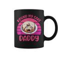 Inappropriate Pound My Cake Daddy Embarrassing Adult Humor Coffee Mug