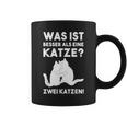 Was Ist Besser Als Eine Katze Katzen Fans Tassen