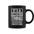 It's A Gonzales Thing You Wouldn't Understand Family Name Coffee Mug