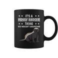 It's A Honey Badger Thing Quote Honey Badgers Coffee Mug