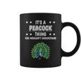 It's A Peacock Thing Quote Bird Peacocks Coffee Mug
