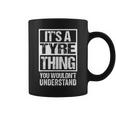 It's A Tyre Thing You Wouldn't Understand First Name Coffee Mug