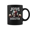Jesus The Ultimate Deadlifter Christian Jesus Deadlift Coffee Mug
