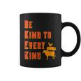 Be Kind To Every Kind Animal Rights Go Vegan SayingCoffee Mug