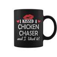 I Kissed A Chicken Chaser Married Dating Anniversary Coffee Mug