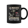 La Muerte Nos Sonríe A Todos Solo Los Camioneros Devuelven Taza de café