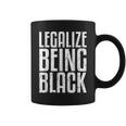 Legalize Being Black History Month Black Pride Coffee Mug