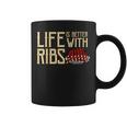 Life Is Better With Ribs Foodie Bbq Baby Back Ribs Coffee Mug