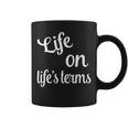 Life On Life's Terms Recovery Sobriety Saying Coffee Mug