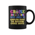 Most Likely To Complain About The Matching Cruise Coffee Mug