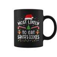 Most Likely To Eat Santa's Cookies Family Joke Christmas Coffee Mug