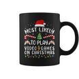 Most Likely To Play Video Games On Christmas Family Joke Coffee Mug