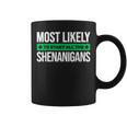 Most Likely To Start All The Shenanigans St Patrick's Day Coffee Mug