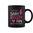 Little Sister Biggest Fan Dance Sister Of A Dancer Dancing Coffee Mug