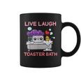 Live Laugh Toaster Bath Saying Apparel Coffee Mug