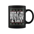 Look At Me Being All Festive & Shit Ugly Sweater Meme Coffee Mug
